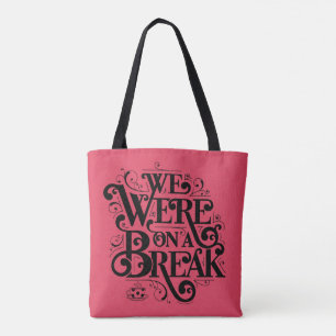 FRIENDS™   We Were on a Break Tote Bag