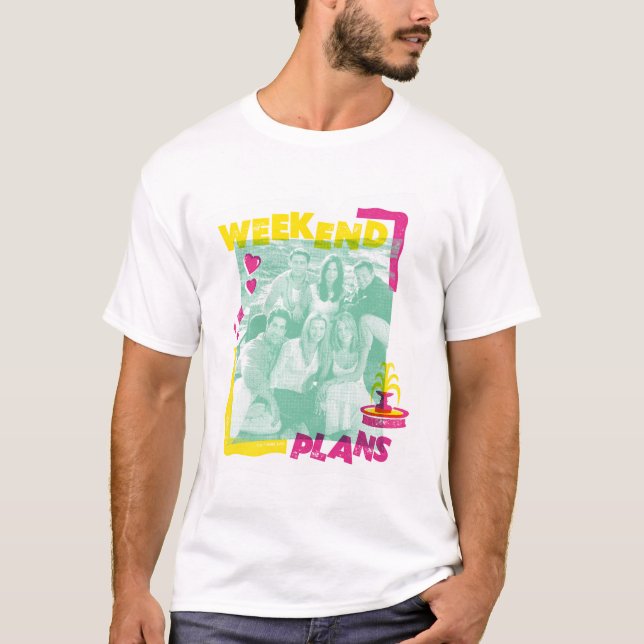 FRIENDS™ | Weekend Plans T-Shirt (Front)