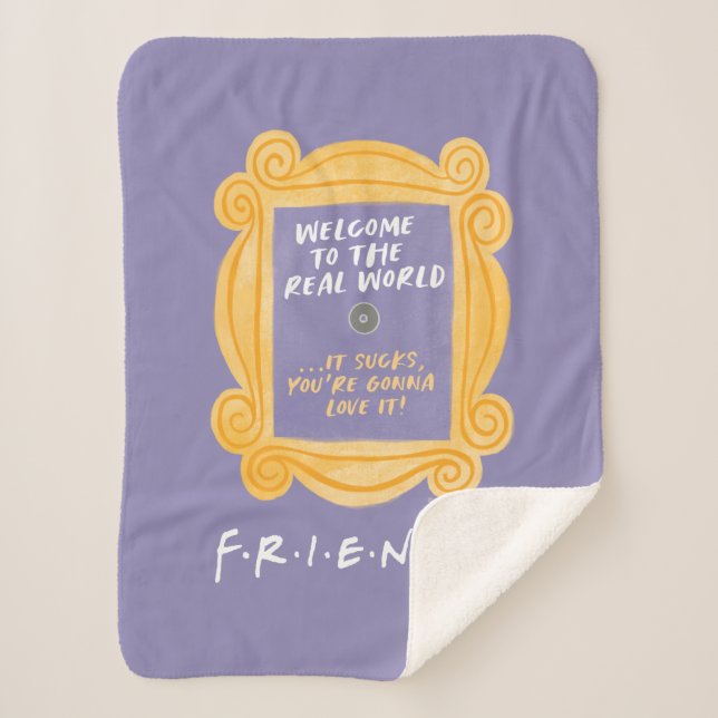 FRIENDS™ | Welcome to the Real World Quote Sherpa Blanket (Front)