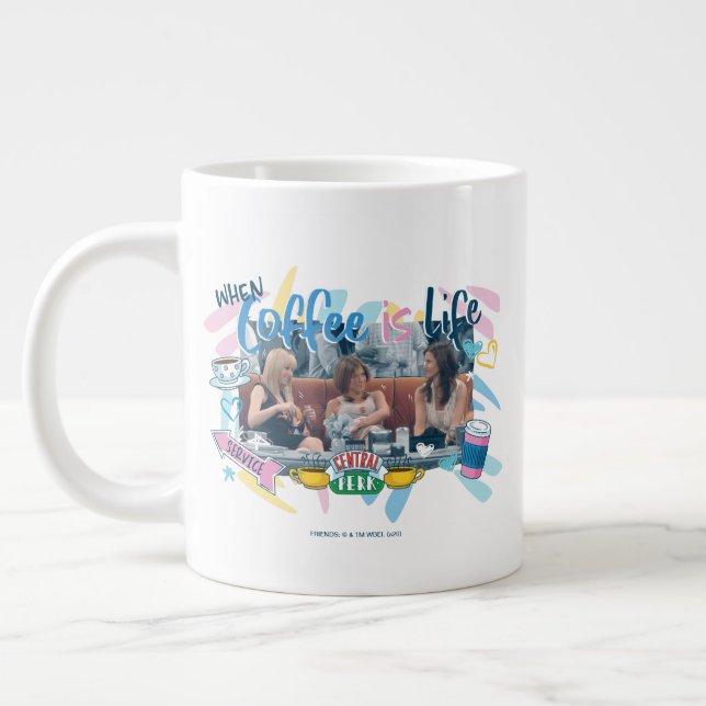 FRIENDS™ | When Coffee is Life Large Coffee Mug (Left)
