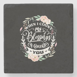 Friends When I Count My Blessing Stone Coaster