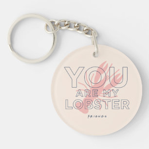 FRIENDS™   You are My Lobster Key Ring