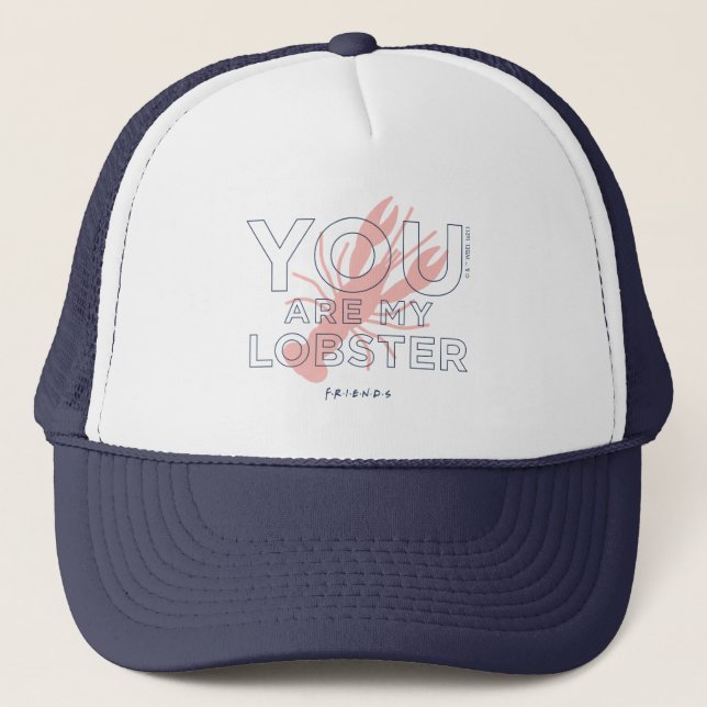 FRIENDS™ | You are My Lobster Trucker Hat (Front)