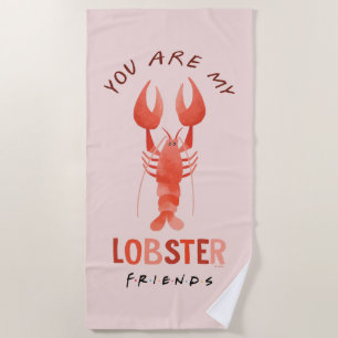 FRIENDS™   You Are My Lobster Watercolor Graphic Beach Towel