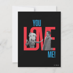 FRIENDS™   You Love Me Quote Card