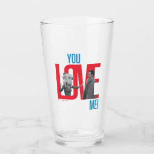 FRIENDS™   You Love Me Quote Glass