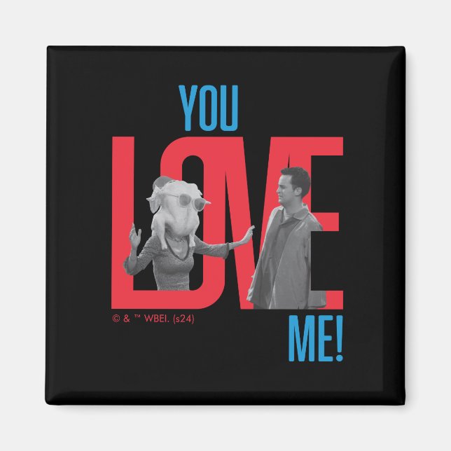 FRIENDS™ | You Love Me Quote Magnet (Front)