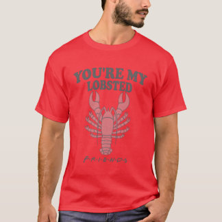 Friends You re My Lobster Rachel Ross retro T-Shirt