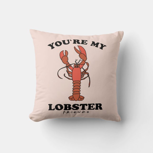 FRIENDS™ | You're my Lobster - Classic Typography Cushion (Front)