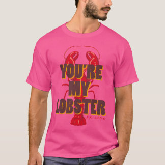 Friends Youre My Lobster Quote boy T-Shirt