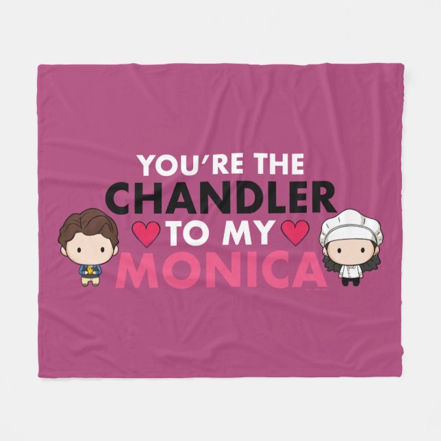 FRIENDS™ | You're the Chandler to my Monica Fleece Blanket (Front (Horizontal))