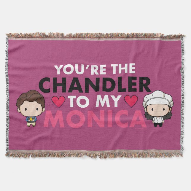 FRIENDS™ | You're the Chandler to my Monica Throw Blanket (Front)