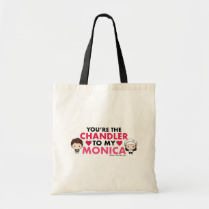 FRIENDS™   You're the Chandler to my Monica Tote Bag