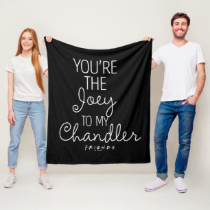 FRIENDS™   You're the Joey to my Chandler Fleece Blanket