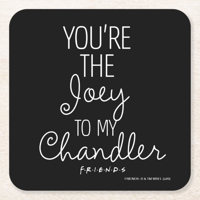 FRIENDS™ | You're the Joey to my Chandler Square Paper Coaster (Front)