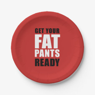Friendsgiving Get Your Fat Pants Ready (RED) Paper Plate