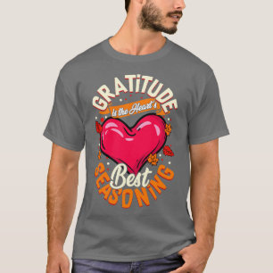 Friendsgiving Gratitude Is The Hearts Best Seasoni T-Shirt