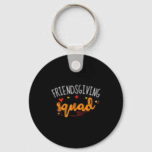 Friendsgiving Squad Funny Thanksgiving Friendship  Key Ring
