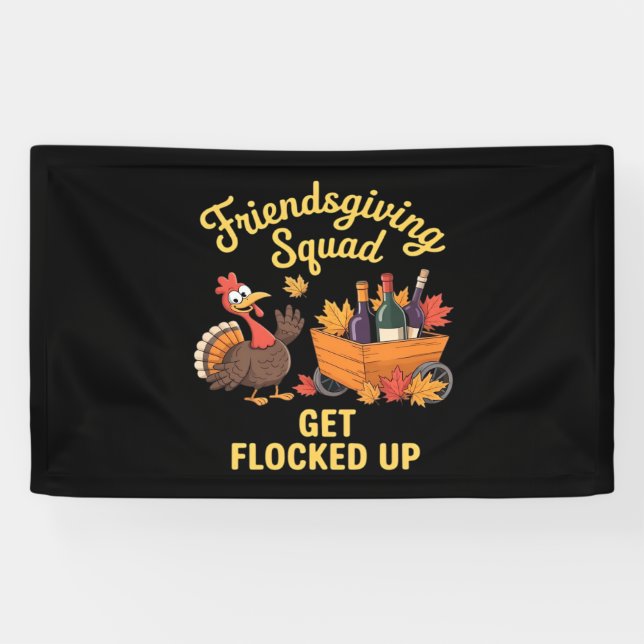 Friendsgiving Squad Get Flocked Up Classic T-Shirt Banner (Horizontal)