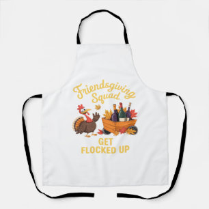 Friendsgiving Squad Get Flocked Up Oversized T-Shi Apron