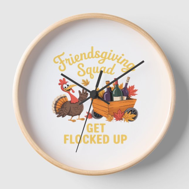 Friendsgiving Squad Get Flocked Up Oversized T-Shi Clock (Front)