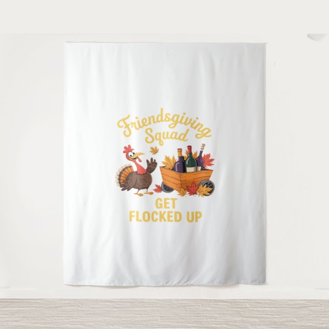Friendsgiving Squad Get Flocked Up Oversized T-Shi Tapestry (Front)