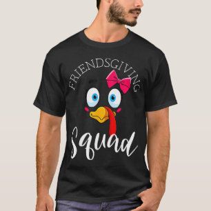 Friendsgiving Squad Gifts Happy Thanksgiving Turke T-Shirt