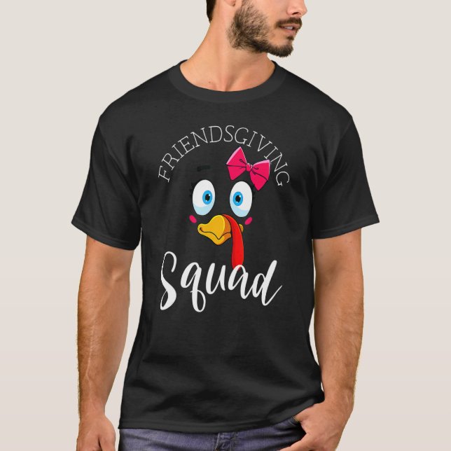 Friendsgiving Squad Happy Thanksgiving Turkey Day T-Shirt (Front)