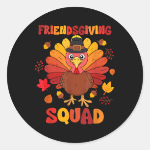 Friendsgiving Squad Thanksgiving Turkey Day Gifts Classic Round Sticker