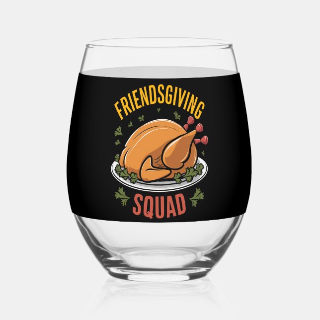 Friendsgiving Squad Turkey Dinner Gift Matching  Stemless Wine Glass (Front)