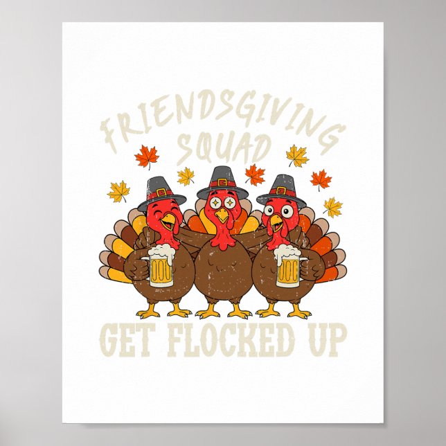 Friendsgiving Squad Turkey Thanksgiving Friends Dr Poster (Front)
