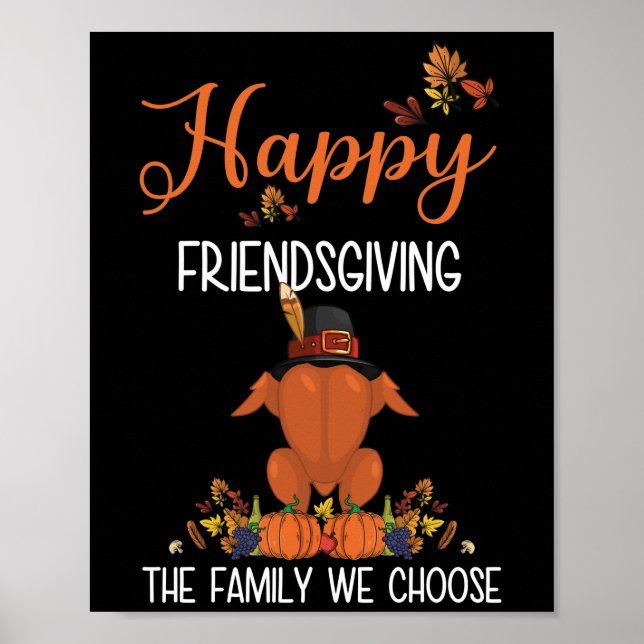 Friendsgiving Thanksgiving The Family We Choose Poster (Front)