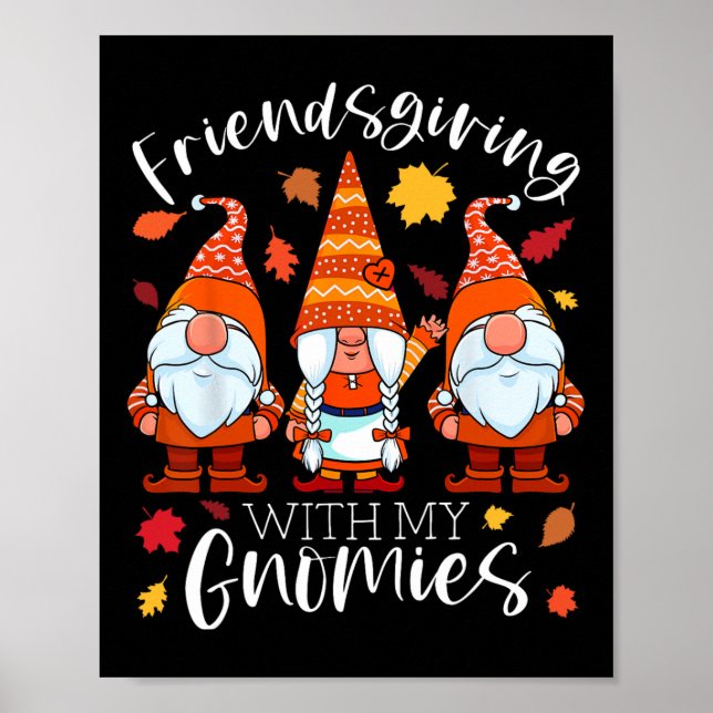 Friendsgiving With My Gnomies Thanksgiving Three G Poster (Front)
