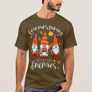 Friendsgiving With My Gnomies Thanksgiving Three G T-Shirt
