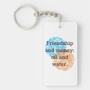 Friendship and money Quotes Key Ring
