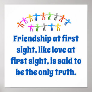 Friendship At First Sight - Friendship Quote  Poster