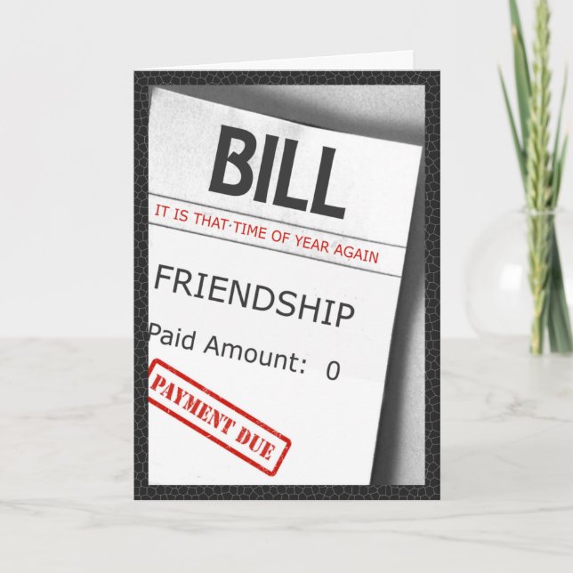 Friendship Bill Humour Holiday Card (Front)