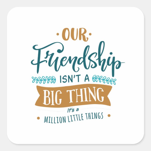 Friendship day big thing square sticker (Front)