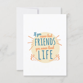 Friendship day no friends no life invitation