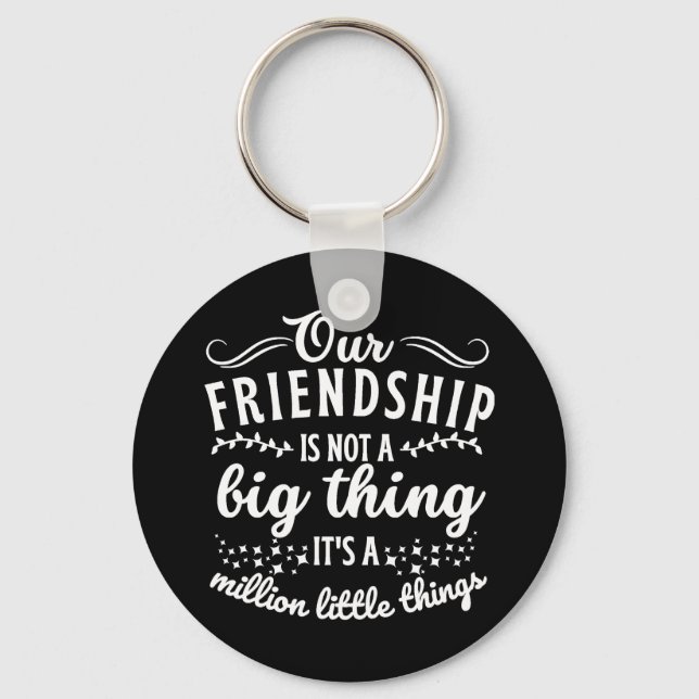 Friendship Funny Quote  Key Ring (Front)