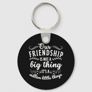 Friendship Funny Quote Key Ring