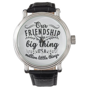 Friendship Funny Quote Watch