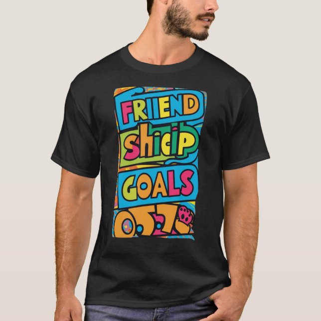 Friendship Goals – Together Forever Tee (Front)