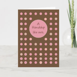Friendship Hello, and Chocolate Card