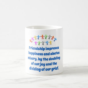 Friendship Improves Happiness - Friendship Quote  Coffee Mug