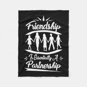 Friendship Is Essentially A Partnership Fleece Blanket
