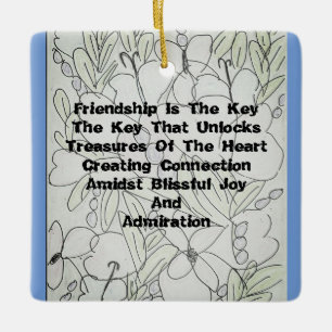 Friendship Is The Key Ceramic Ornament