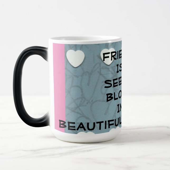 Friendship Is The Seed  Magic Mug (Left)