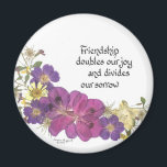 Friendship Magnet<br><div class="desc">Wonderful saying for a friend who's been there when they were needed or to let them know you will be there for them.  Bright and beautiful pressed flowers and calligraphy by Simone Sheppard include azaleas and wild geraniums.</div>