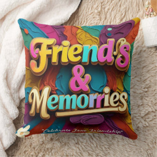 "Friendship Never Fades" Cushion